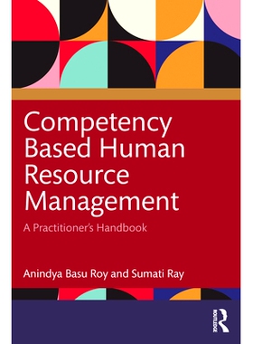 预订 Competency Based Human Resource Management: A Practitioner’s Handbook 基于能力的人力资源管理：从业者手册: 97810326