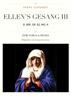 预订 Ellen’s Gesang III, D. 839, Op. 52, No. 6: For Medium, High and Low Voices: 9781986040563