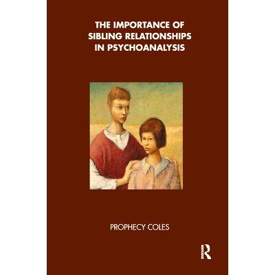 预订 The Importance of Sibling Relationships in Psychoanalysis: 9780367328047