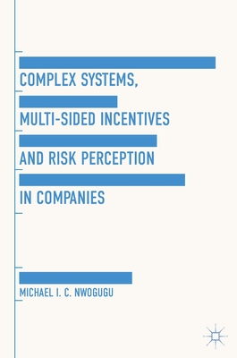 【预订】Complex Systems, Multi-Sided Incentives and Risk Perception in Companies