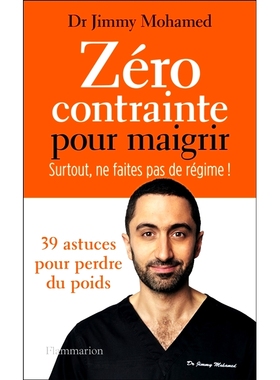 预订 Zéro contrainte pour maigrir : surtout, ne faites pas de régime ! : 39 astuces pour perdre du poids 零约束减肥：