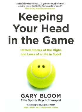 预订 Keeping Your Head in the Game: Untold Stories of the Highs and Lows of a Life in Sport: 9780241451311