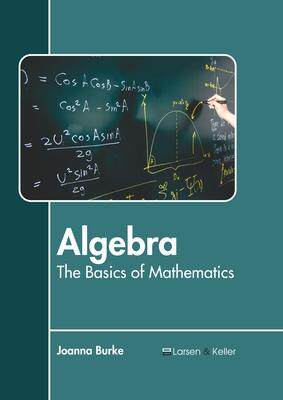 [预订]Algebra: The Basics of Mathematics 9781641724920