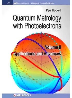 预订 Quantum Metrology with Photoelectrons: Volume II: Applications and Advances