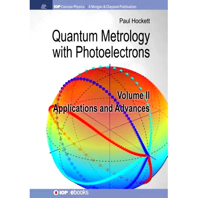 预订 Quantum Metrology with Photoelectrons: Volume II: Applications and Advances