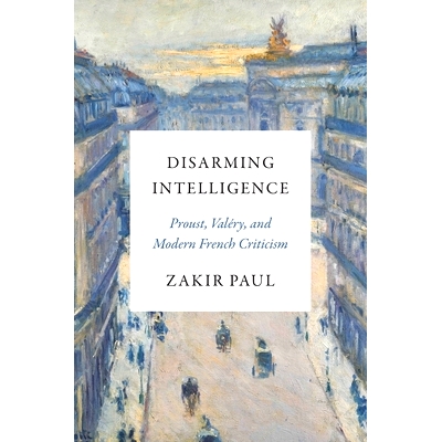 Proust, Valéry, and Modern French Criti