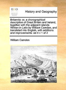 预订 Britannia: or, a chorographical description of Great Britain and Ireland, together with the adjacent islands Writte