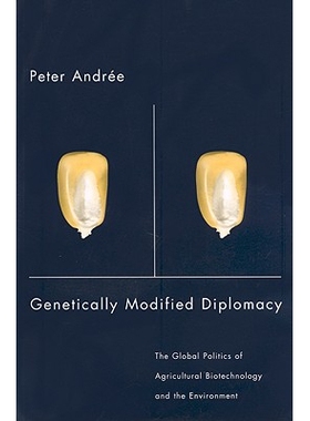 预订 Genetically Modified Diplomacy: The Global Politics of Agricultural Biotechnology and the Environment: 978077481269