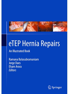 预订 eTEP Hernia Repairs: An Illustrated Book 扩展视野全腹膜外修补术的疝修补：图解书: 9789819649051