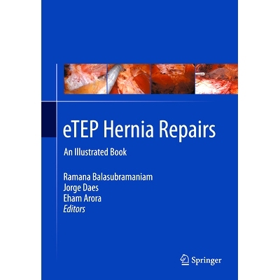 预订 eTEP Hernia Repairs: An Illustrated Book 扩展视野全腹膜外修补术的疝修补：图解书: 9789819649051