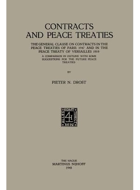 预订 Contracts and Peace Treaties: The General Clause on Contracts in the Peace Treaties of Paris 1947 and in the Peace