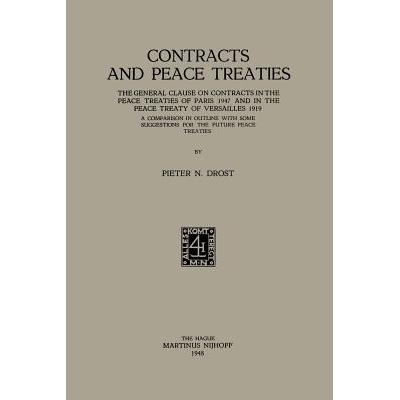 预订 Contracts and Peace Treaties: The General Clause on Contracts in the Peace Treaties of Paris 1947 and in the Peace