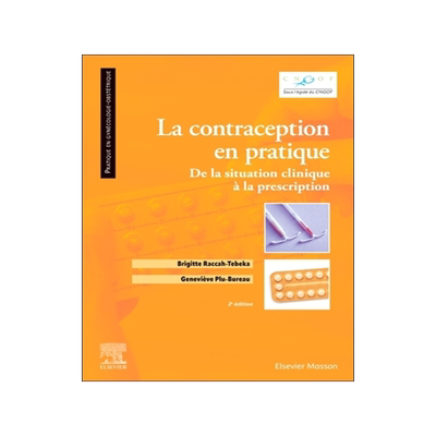 预订 La contraception en pratique : de la situation clinique à la prescription