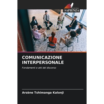 预订 COMUNICAZIONE INTERPERSONALE: Fondamenti e atti del discorso. DE: 9786209220661