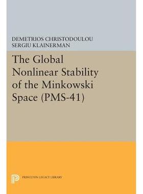 现货 The Global Nonlinear Stability of the Minkowski Space (PMS-41)闵可夫斯基空间的全局非线性稳定性: 9780691603155