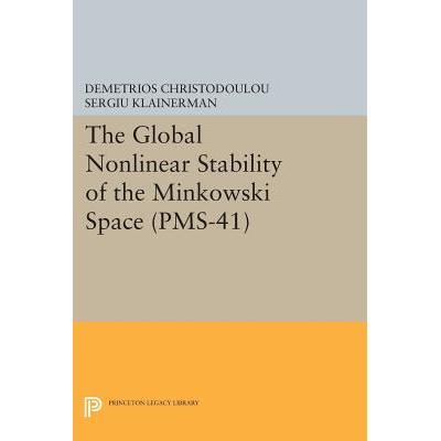 现货 The Global Nonlinear Stability of the Minkowski Space (PMS-41)闵可夫斯基空间的全局非线性稳定性: 9780691603155