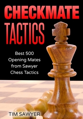 【预订】Checkmate Tactics: Best 500 Opening Mates from Sawyer Chess Tactics 9798737029531