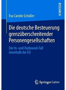 预订 Die deutsche Besteuerung grenzüberschreitender Personengesellschaften: Der In- und Outbound-Fall innerhalb der EU