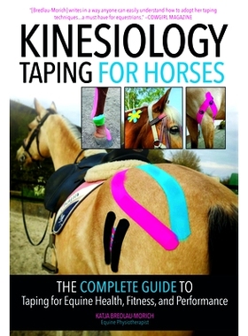 预订 Kinesiology Taping for Horses: The Complete Guide to Taping for Equine Health, Fitness and Performance