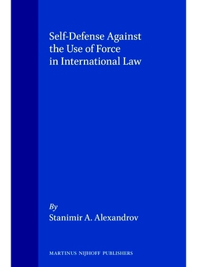 预订 Self-Defense Against the Use of Force in International Law: with a Foreword by Louis B. Sohn 国际法中反对使用武力的