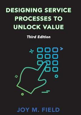 [预订]Designing Service Processes To Unlock Value, Third Edition 9781953349262