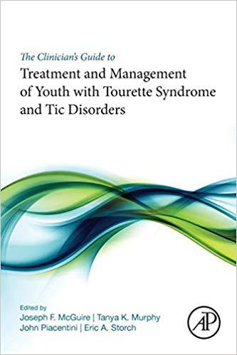【预售】The Clinician’s Guide to Treatment and Management of Youth with Tourette Syndrome and Tic Disorders