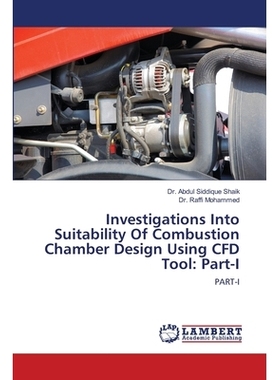 预订 Investigations Into Suitability Of Combustion Chamber Design Using CFD Tool: Part-I 利用CFD工具研究燃烧室设计的适用