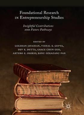 【预订】Foundational Research in Entrepreneurship Studies: Insightful Contributions and Future Pathways