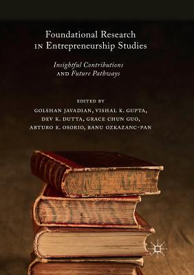 【预订】Foundational Research in Entrepreneurship Studies: Insightful Contributions and Future Pathways