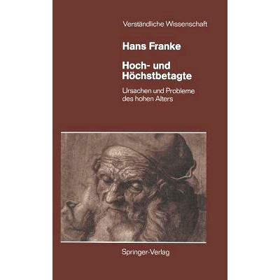 预订 Hoch- und Höchstbetagte: Ursachen und Probleme des hohen Alters: 9783540182603