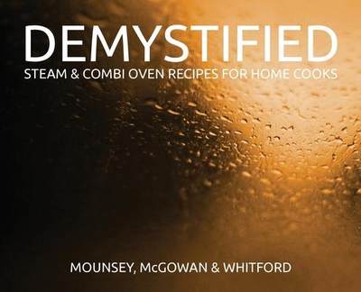 [预订]Demystified - 2nd Edition: Steam & Combi Oven Recipes for Home Cooks 9780645107739