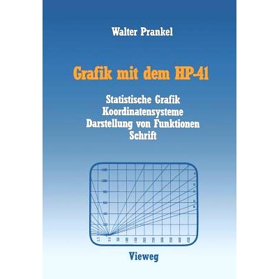 预订 Grafik mit dem HP-41: Statistische Grafik Koordinatensysteme Darstellung von Funktionen Schrift: 9783528044558