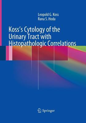 【预订】Koss’s Cytology of the Urinary Tract with Histopathologic Correlations