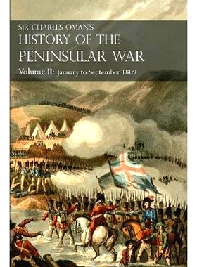预订 Sir Charles Oman’s History of the Peninsular War Volume II: January To September 1809 From The Battle of Corunna t
