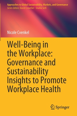 【预订】Well-Being in the Workplace: Governance and Sustainability Insights to Promote Workplace Health
