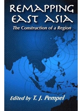 预订 Remapping East Asia: The Construction of a Region: 9780801489099
