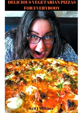 预订 Delicious Vegetarian Pizzas For Everybody