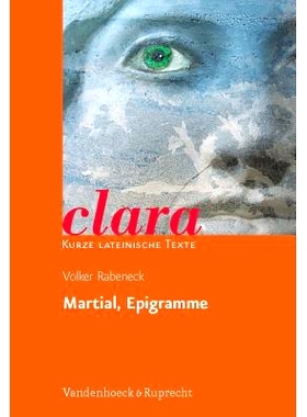 预订 Martial, Epigramme: clara. Kurze lateinische Texte 武术，警句：克拉拉。拉丁文短文: 9783525717158