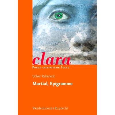 预订 Martial, Epigramme: clara. Kurze lateinische Texte 武术，警句：克拉拉。拉丁文短文: 9783525717158