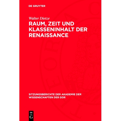 预订 Raum, Zeit und Klasseninhalt der Renaissance: Prolegomena zu einem Forschungsbericht; Vortrag des Ordentlichen Mitg