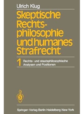 预订 Skeptische Rechtsphilosophie und humanes Strafrecht: Band 1 Rechts- und staatsphilosophische Analysen und Positione