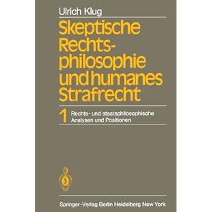 预订 Skeptische Rechtsphilosophie und humanes Strafrecht: Band 1 Rechts- und staatsphilosophische Analysen und Positione