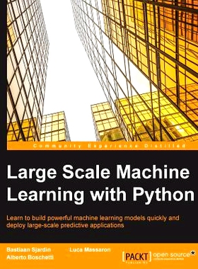 预订 Large Scale Machine Learning with Python: Learn to build powerful machine learning models quickly and deploy large-