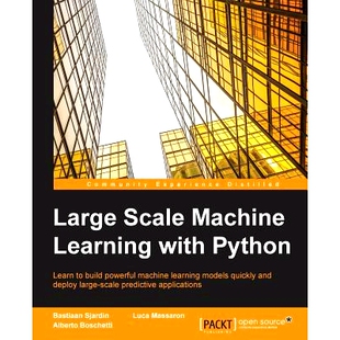 预订 Large Scale Machine Learning with Python: Learn to build powerful machine learning models quickly and deploy large-