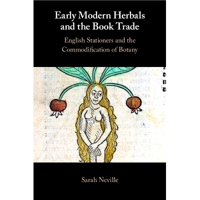 预订 Early Modern Herbals and the Book Trade: English Stationers and the Commodification of Botany 现代早期的草药和图书