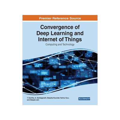 [预订]Convergence of Deep Learning and Internet of Things: Computing and Technology