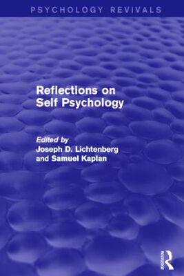 【预订】Reflections on Self Psychology (Psychology Revivals)