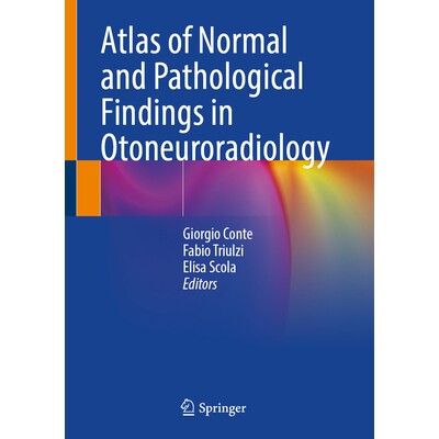 预订 Atlas of Normal and Pathological Findings in Otoneuroradiology 耳神经放射学正常与病理发现图谱 9783032082312
