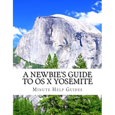 预订 A Newbie’s Guide to OS X Yosemite: Switching Seamlessly from Windows to Mac: 9781503148574