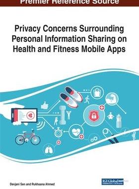 [预订]Privacy Concerns Surrounding Personal Information Sharing on Health and Fitness Mobile Apps 9781799834885